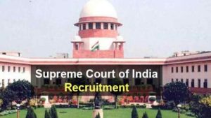 Supreme Court of India (SCI) Vacancy